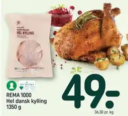 REMA 1000 REMA 1000 Hel dansk kylling 1350 g tilbud
