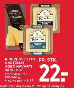 MENY RIBERHUS ELLER CASTELLO AGED HAVARTI SKIVEOST tilbud