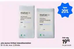 Matas Alle Matas Striber Inkontinensbind tilbud