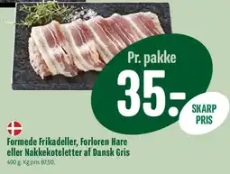 Min Købmand Formede Frikadeller / Forloren Hare / Nakkekoteletter af Dansk Gris tilbud