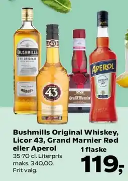 Kvickly Bushmills Original Whiskey, Licor 43, Grand Marnier Rød eller Aperol tilbud