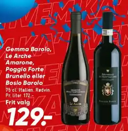 Bilka Gemma Barolo / Le Arche Amarone / Poggio Forte Brunello / Bossio Barolo tilbud