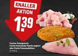 REWE DE Frischer Putengulasch, frische Putensteaks Paprika-Joghurt oder frische Putenmedaillons tilbud