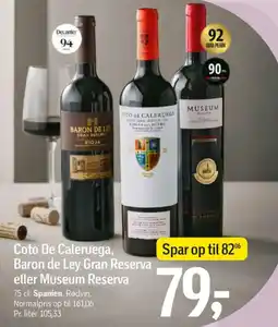 Føtex Coto De Caleruega, Baron de Ley Gran Reserva eller Museum Reserva tilbud
