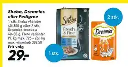 Bilka Sheba, Dreamies eller Pedigree tilbud