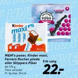 Bilka M&M’s poser, Kinder maxi, Ferrero Rocher plade eller Skippers Piber tilbud