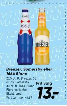 Bilka Breezer, Somersby eller 1664 Blanc tilbud