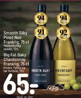 Smooth Silky Pinot Noir / Big Fat Oaky Chardonnay