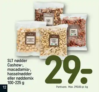 REMA 1000 SLT nødder Cashew-, macadamia-, hasselnødder eller nøddemix tilbud