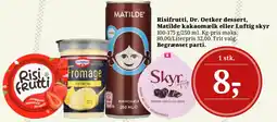 Dagli'Brugsen Risifrutti, Dr. Oetker dessert, Matilde kakaomælk eller Luftig skyr tilbud
