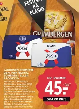 MENY Jacobsen / Grimbergen / 1664 / Somersby / Brooklyn (pr. ramme) tilbud