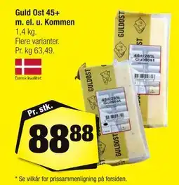 Calle Guld Ost 45+ m. el. u. Kommen tilbud