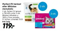 Bilka Perfect Fit tørkost eller Whiskas menu/boks tilbud