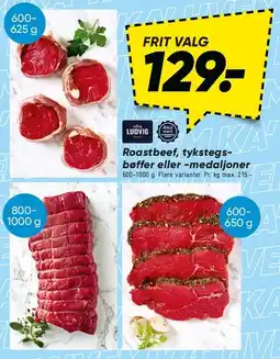 Bilka Roastbeef, tykstegs-bøffer eller medaljoner tilbud