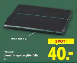 Lidl PARKSIDE® Ukrudtsdug eller gitterfolie tilbud