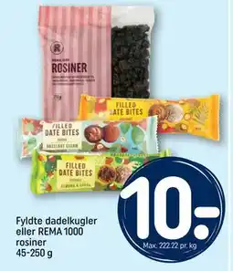 REMA 1000 Fyldte dadelkugler eller REMA 1000 rosiner 45-250 g tilbud