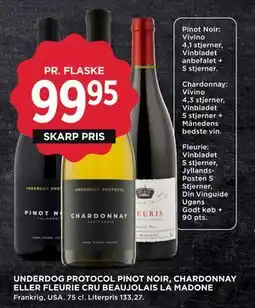 MENY UNDERDOG PROTOCOL PINOT NOIR, CHARDONNAY ELLER FLEURIE CRU BEAUJOLAIS LA MADONE tilbud