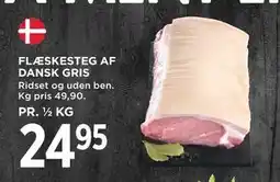 MENY FLÆSKESTEG AF DANSK GRIS tilbud