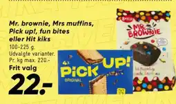 Bilka Mr. brownie, Mrs muffins, Pick up!, fun bites eller Hit kiks tilbud