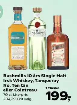 SuperBrugsen Bushmills 10 års Single Malt, Tanqueray No. Ten eller Cointreau tilbud