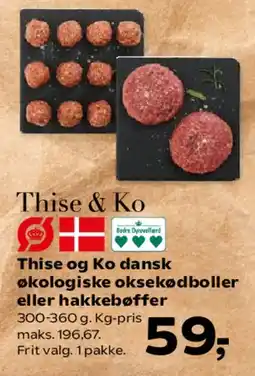 Kvickly Thise og Ko dansk økologiske oksekødboller eller hakkebøffer tilbud