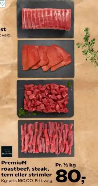 PremiuM roastbeef, steak, tern eller strimler