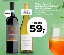 Kvickly Ripasso Terre di Verona eller Southbank Sauvignon Blanc tilbud