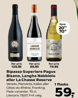 SuperBrugsen Ripasso Superiore Pagus Bisano, Langhe Nebbiolo eller La Chasse Reserve tilbud