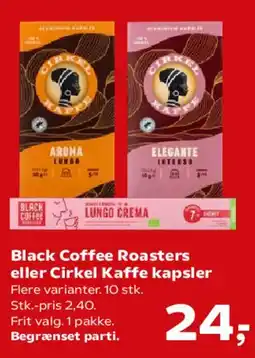 Kvickly Black Coffee Roasters eller Cirkel kaffe kapsler tilbud
