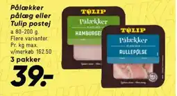 Bilka Pålækker pålæg eller Tulip postej tilbud