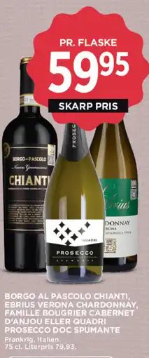 MENY Borgo Al pascolo chianti, Ebrius verona chardonnay, Famille bougrier cabernet d'anjou eller Guadri prosecco doc spumante tilbud