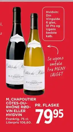 MENY M. CHAPOUTIER CÔTES-DURHÔNE RØDVIN ELLER HVIDVIN tilbud