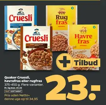 Netto Quaker Cruesli havrefras eller rugfras tilbud
