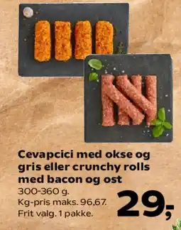 Kvickly Cevapcici med okse og gris eller crunchy rolls med bacon og ost tilbud