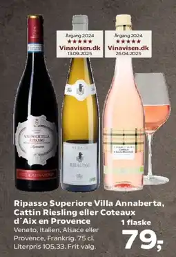 Kvickly Ripasso Superiore Villa Annaberta, Cattin Riesling eller Coteaux d'Aix en Provence tilbud