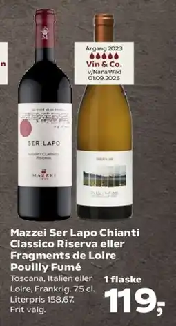 Kvickly Mazzei Ser Lapo Chianti Classico Riserva eller Fragments de Loire tilbud