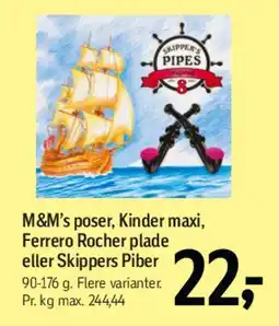 Føtex M&Ms poser / Kinder / Ferrero Rocher / Skippers Piber tilbud