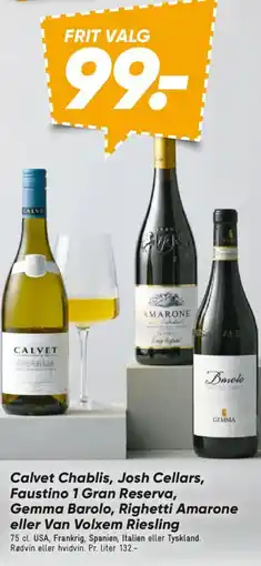 Bilka Calvet chablis, josh cellars, faustino 1 gran reserva, gemma barolo, righetti amarone eller van volxem riesling tilbud