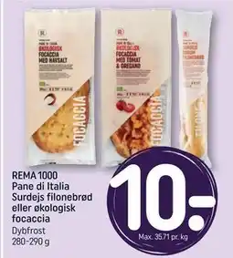 REMA 1000 REMA 1000 Pane di Italia Surdejs filonebrød eller økologisk focaccia tilbud