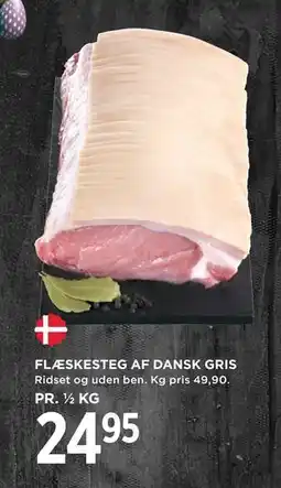 MENY FLÆSKESTEG AF DANSK GRIS tilbud
