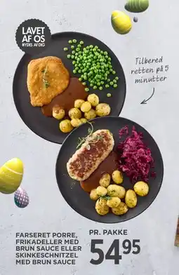 MENY FARSERET PORRE, FRIKADELLER MED BRUN SAUCE ELLER SKINKESCHNITZEL MED BRUN SAUCE tilbud