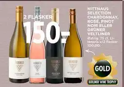 MENY NITTNAUS SELECTION CHARDONNAY, ROSÉ, PINOT NOIR ELLER GRÜNER VELTLINER tilbud