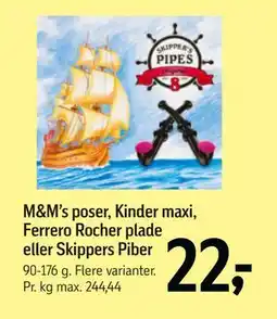 Føtex M&M’s poser, Kinder maxi, Ferrero Rocher plade eller Skippers Piber tilbud