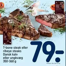 REMA 1000 T-bone steak eller ribeye steaks Dansk kalv eller ungkvæg tilbud