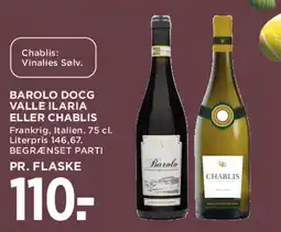 MENY Barolo DOCG Valle Ilaria eller Chablis (pr. flaske) tilbud