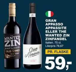 Let-Køb GRAN APPASSO APPASSITE ELLER THE WANTED ZIN ZINFANDEL tilbud