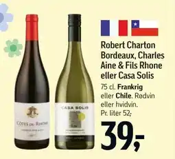Føtex Robert Charton Bordeaux, Charles Aine & Fils Rhone eller Casa Solis tilbud