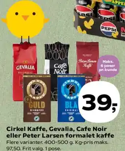 SuperBrugsen Cirkel Kaffe, Gevalia, Cafe Noir eller Peter Larsen formalet kaffe tilbud