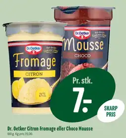 Min Købmand Dr. Oetker Citron Fromage eller Choco Mousse tilbud