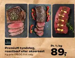 Kvickly PremiuM tyndsteg, roastbeef eller okseroast tilbud